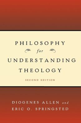 Philosophy For Understanding Theology