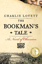 BOOK | The Bookman's Tale: A Novel of Obsession (B&N Recommends Edition)