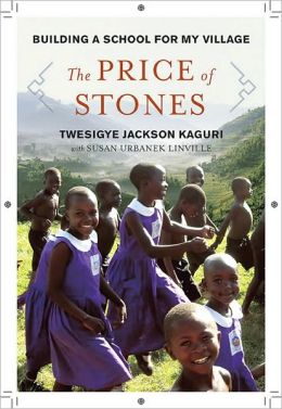 The Price of Stones: Building a School for My Village