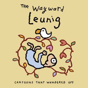 Wayward Leunig: Cartoons That Wandered Off