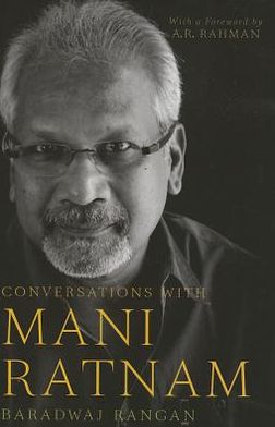 Conversations With Mani Ratnam