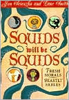 Squids Will Be Squids: Fresh Morals, Beastly Fables