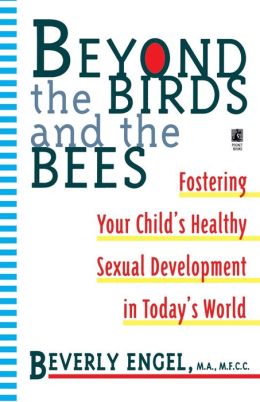 Beyond the Birds and the Bees Beverly Engel