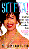 Selena: The Phenomenal Life and Tragic Death of the Tejano Music Queen