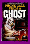 Phone Call from a Ghost: Strange Tales from Modern America