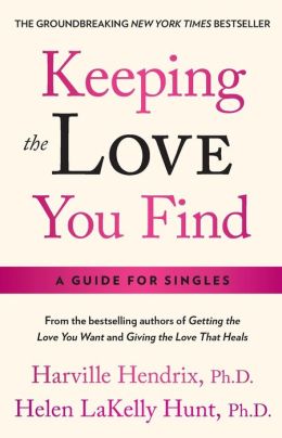 Keeping the Love You Find: A Personal Guide