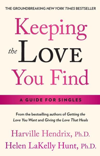 Keeping the Love You Find: A Personal Guide