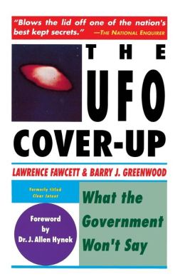 UFO Cover-up: What the Government Won't Say Lawrence Fawcett