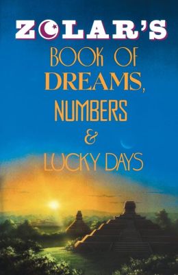 Zolar's Book of Dreams, Numbers, and Lucky Days