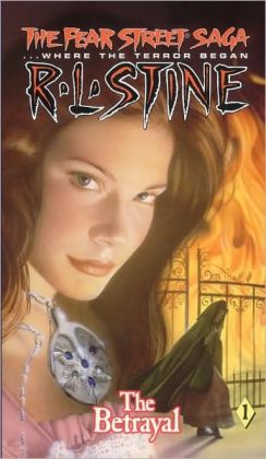 The Betrayal (The Fear Street Saga Series #1)