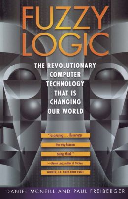 Fuzzy Logic: The Revolutionary Computer Technology That Is Changing Our World