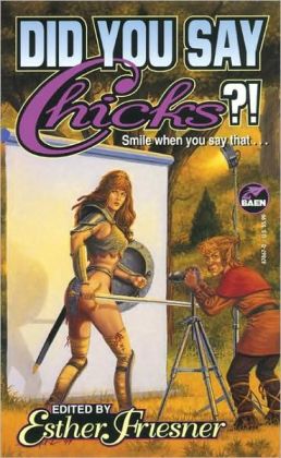 Did You Say Chicks?!