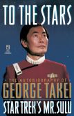 To the Stars by George Takei