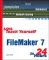 Sams Teach Yourself Filemaker 7 in 24 Hours