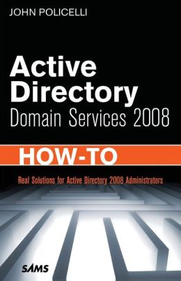 Active Directory Domain Services 2008: How-To