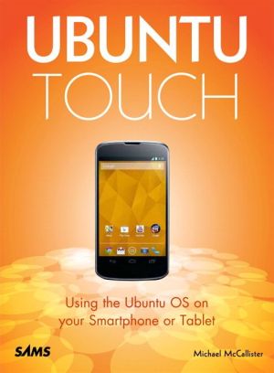 Ubuntu Touch: Using the Ubuntu OS on your Smartphone or Tablet