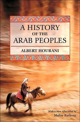 A History of the Arab Peoples: With a New Afterword