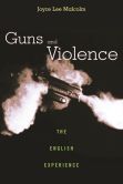 Book Cover Image. Title: Guns And Violence, Author: Joyce Lee Malcolm