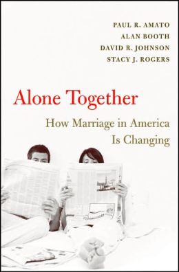 Alone Together: How Marriage in America is Changing