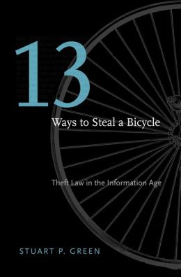 Thirteen Ways to Steal a Bicycle: Theft Law in the Information Age