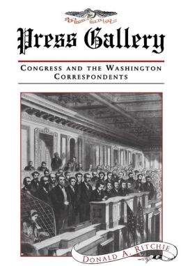 Press Gallery: Congress and the Washington Correspondents