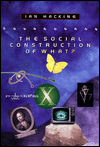 The Social Construction of What?