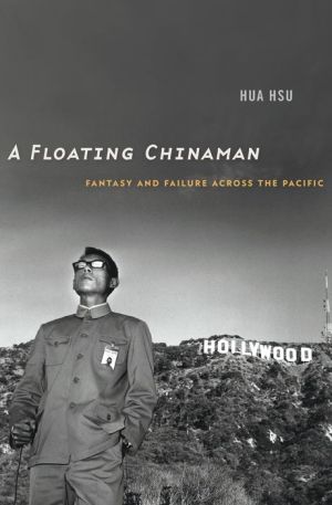 A Floating Chinaman: Fantasy and Failure across the Pacific