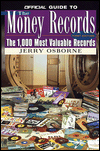 Official Guide to the Money Records: The 1,000 Most Valuable Records