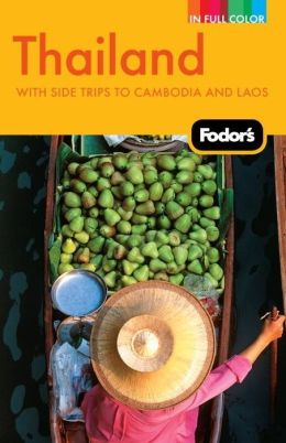 Fodor's Thailand, 12th Edition With Side Trips to Cambodia & Laos