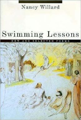 Swimming Lessons: New and Selected Poems Nancy Willard