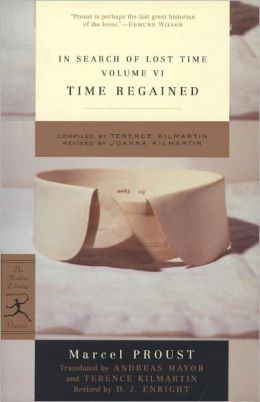 In Search of Lost Time, Volume VI: Time Regained and A Guide to Proust (Modern Library Series)
