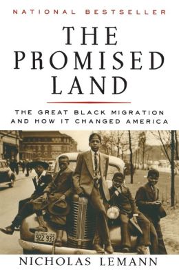 The Promised Land: The Great Black Migration and How It Changed America