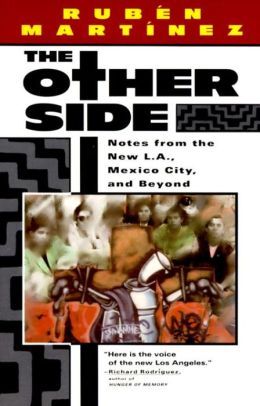 Other Side: Notes from the New L.A., Mexico City, and Beyond