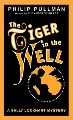 The Tiger in the Well (Sally Lockhart Series #3)