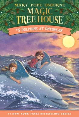 Dolphins at Daybreak (Magic Tree House, No. 9) Mary Pope Osborne and Sal Murdocca