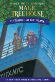 Book Cover Image. Title: Tonight on the Titanic (Magic Tree House Series #17), Author: Mary Pope Osborne