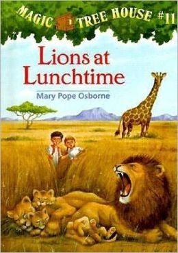 Lions at Lunchtime (Magic Tree House) Mary Pope Osborne and Sal Murdocca