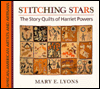 Stitching Stars: The Story Quilts of Harriet Powers