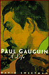 Paul Gauguin: A Complete Life