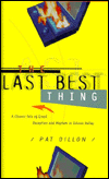 The Last Best Thing: A Classic Tale of Greed, Deception, and Mayhem in Silicon Valley