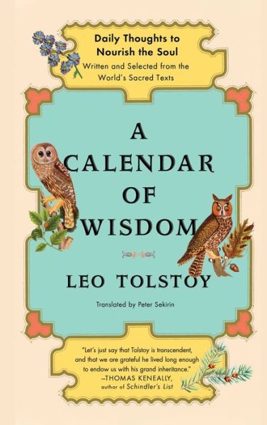 A Calendar of Wisdom: Daily Thoughts to Nourish the Soul Written and Selected from the World's Sacred Texts
