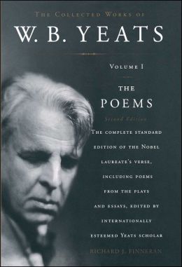 The Poems: The Collected Works Of W.B. Yeats By William Butler Yeats ...