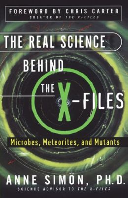 The Real Science Behind the X-Files: Microbes, Meteorites, and Mutants