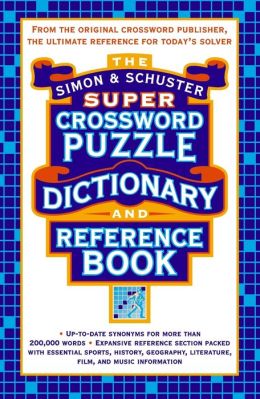 Simon Schuster Super Crossword Puzzle Dictionary And Reference Book by ...