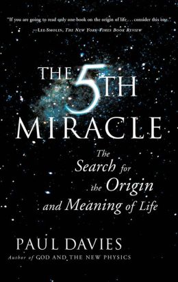 The 5th Miracle: The Search for the Origin and Meaning of Life