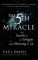 The 5th Miracle: The Search for the Origin and Meaning of Life