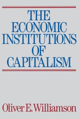 The Economic Institutions of Capitalism: Firms, Markets, Relational Contracting