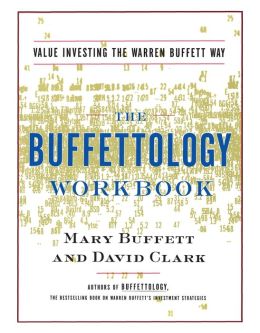 The Buffettology Workbook: Value Investing The Warren Buffett Way David Clark