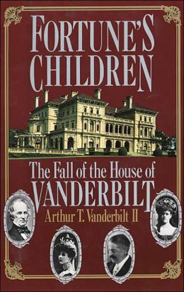 Fortune's Children: The Fall of the House of Vanderbilt