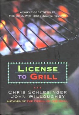 License to Grill Chris Schlesinger
